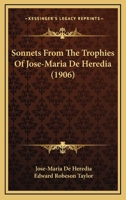 Les Trophées: The Sonnets 1018560564 Book Cover