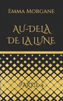 Au-delà de la lune: Partie 4 1981099840 Book Cover