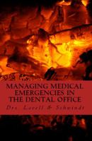 Managing Medical Emergencies in the Dental Office: Protocols & Case Reviews 1939822025 Book Cover