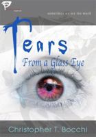 Tears From a Glass Eye 1563153815 Book Cover
