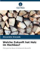 Welche Zukunft hat Holz im Hochbau? (German Edition) 6209896669 Book Cover
