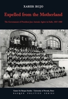 Expelled from the Motherland: The Government of President Jose Antonio Agirre in Exile, 1937-1960 1935709208 Book Cover