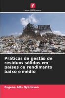 Práticas de gestão de resíduos sólidos em países de rendimento baixo e médio (Portuguese Edition) 6208981158 Book Cover