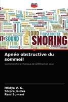 Apnée obstructive du sommeil: Comprendre le manque de sommeil en vous 6203775002 Book Cover