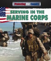 Serving in the Marine Corps 1477712968 Book Cover