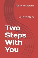 Two Steps With You: A love story 1072937565 Book Cover
