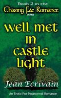 Well Met in Castle Light: An Erotic Fae Paranormal Romance 1502533413 Book Cover