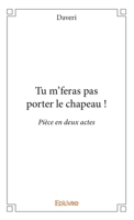 Tu m'feras pas porter le chapeau ! (French Edition) 2334139408 Book Cover