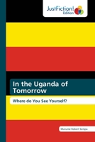 In the Uganda of Tomorrow 6139425824 Book Cover