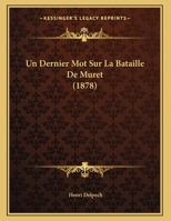 Un Dernier Mot Sur La Bataille de Muret 1018516379 Book Cover