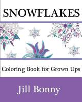 Snowflakes Coloring Book for Grown Ups: Christmas Adult Coloring Book for Grown Ups 151887441X Book Cover