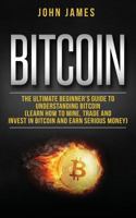 Bitcoin : The Ultimate Beginner 1730717292 Book Cover