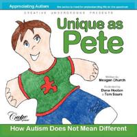 Unique as Pete: How Autism Does Not Mean Different 1434358143 Book Cover