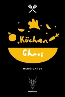 Küchenchaos - Menüplaner: A5 Essensplaner | Menüplaner | Wochenplaner | Speiseplan | Einkaufsliste | Einkaufszettel | Meal Prep | Geschenkbuch für ... Hausfrauen und Hausmänner (German Edition) 1711719331 Book Cover