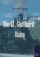 Die St.-Gotthard-Bahn 3861953862 Book Cover
