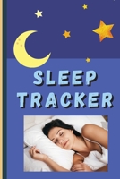 Sleep Tracker: Daily Wellness Journal a Daily Mood, Fitness, Sleep Log 1803895675 Book Cover