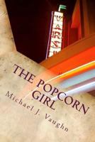 The Popcorn Girl 1517610346 Book Cover