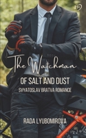 The Watchman of Salt and Dust: Svyatoslav Bratva Romance Novella (The Ark of the Shadow-Workers: Archipelago Legend, Myth, and Folklore Retelling) B0CNZPW2MM Book Cover