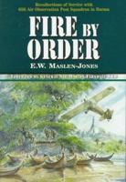 FIRE BY ORDER: The Story of 656 Air Observation Post Squadron 0850525578 Book Cover