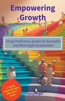 Empowering Growth - Using Proficiency Scales for Equitable and Meaningful Assessment B0C7PJBD2L Book Cover