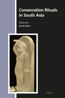 Consecration Rituals in South Asia 9004313702 Book Cover