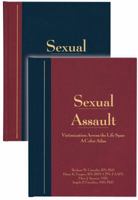Sexual Assault Victimization Across the Life Span: A Comprehensive Clinical Guide and Color Atlas for Professionals Who Deal with Sexual Assault (2 Vol. Set) 1878060473 Book Cover