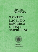 O entre-lugar do discurso latino-americano 6586962412 Book Cover