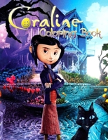 Coraline Coloring Book: NEW 2021 Fantastic Coraline Coloring Books For Adults, Tweens B08NWQZR8P Book Cover