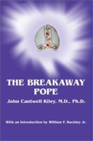The Breakaway Pope 0595257879 Book Cover