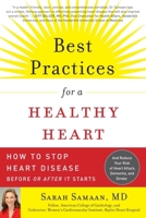 Best Practices for a Healthy Heart: A Cardiologist's 7-Point Plan for Preventing and Reversing Heart Disease 1615190473 Book Cover