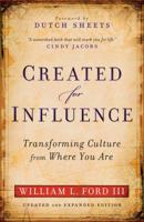 Created for Influence: Transforming Culture from Where You Are 0800795881 Book Cover