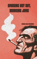 Smoking Rot Gut, Drinking Junk B0FLVB12SY Book Cover