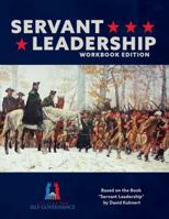 Servant Leadership: Workbook Edition B0G4DYTPLB Book Cover