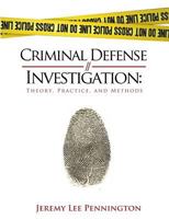 Criminal Defense Investigation: Theory, Practice, and Methods 1530614511 Book Cover