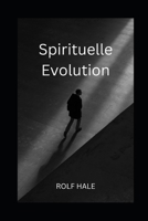 Spirituelle Evolution B0BRL1RVLD Book Cover