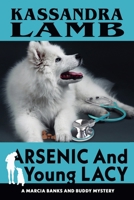 Arsenic and Young Lacy (A Marcia Banks and Buddy Mystery) B0GSVT9999 Book Cover