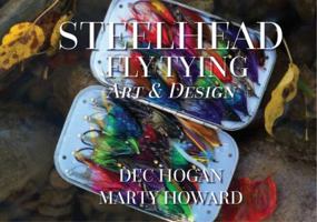 STEELHEAD FLY TYING ART AND DESIGN 0692118403 Book Cover