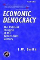 Economic Democracy: The Political Struggle of the Twenty-First Century 0962442356 Book Cover