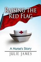 Raising the Red Flag 1434981592 Book Cover