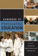 Handbook of Psychiatric Education 1585621897 Book Cover