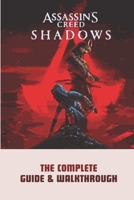 Assassin's Creed Shadows: The Complete Guide & Walkthrough B0F9X42M3H Book Cover