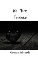 No More Forever 9908005502 Book Cover