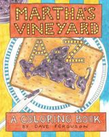 Martha's Vineyard A to Z: A Coloring Book 1544280297 Book Cover