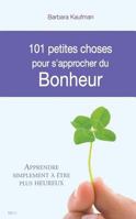 101 petites choses pour s'approcher du bonheur (CITY IDEO) 2824602678 Book Cover