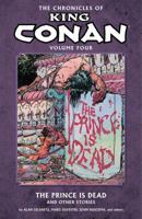 The Chronicles of King Conan, Vol. 4: The Prince Is Dead and Other Stories 1616550627 Book Cover