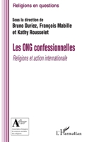 Les ONG confessionnelles: Religions et action internationale (Religions En Questions) (French Edition) 2296045219 Book Cover