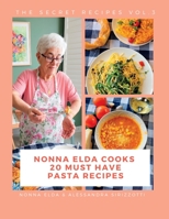 Nonna Elda Cooks 20 Must Have Pasta Recipes B0C47LSDD6 Book Cover