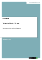 Was sind Fake News?: Eine philosophische Begriffsanalyse 3346573486 Book Cover