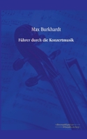 Fuhrer Durch Die Konzertmusik 3956980034 Book Cover