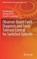 Observer-Based Fault Diagnosis and Fault-Tolerant Control for Switched Systems 9811590729 Book Cover